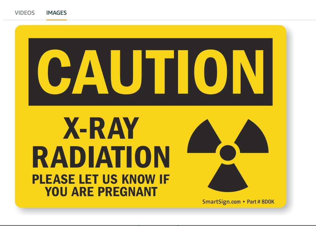 Caution - X-Ray Radiation Sign, Please Let Us Know If You are Pregnant