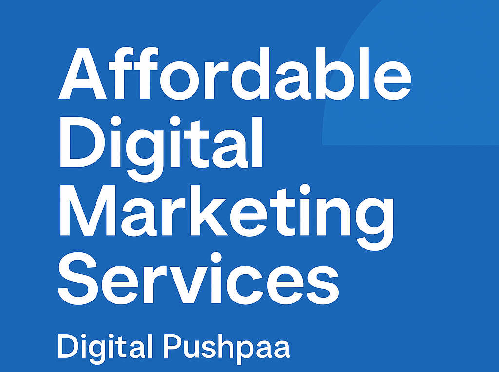 2D digital graphic design promoting affordable digital marketing services by Digital Pushpaa, with i