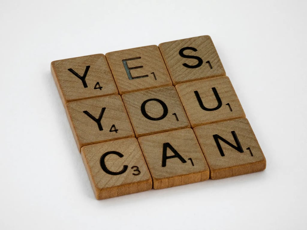 Scrabble tiles saying, "yes you can"