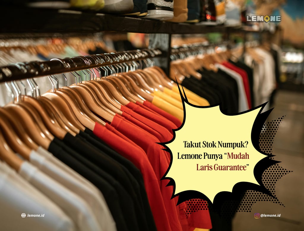 Takut Stok Numpuk? Lemone Punya “Mudah Laris Guarantee”