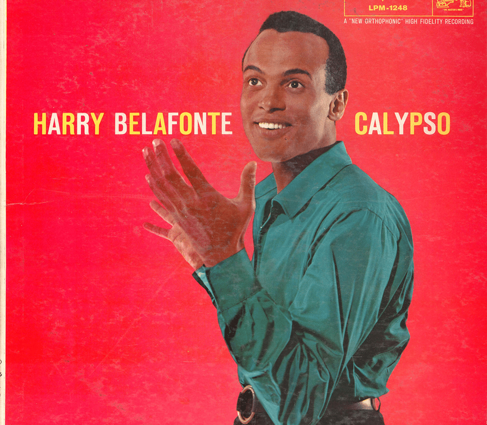 In 1956, Harry Belafonte released the album, Calypso to huge success.