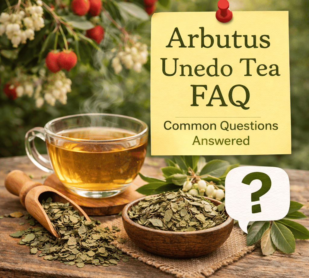 Irish Strawberry Tree tea or Arbutus Unedo tea, furits, leaf and flowers FAQ