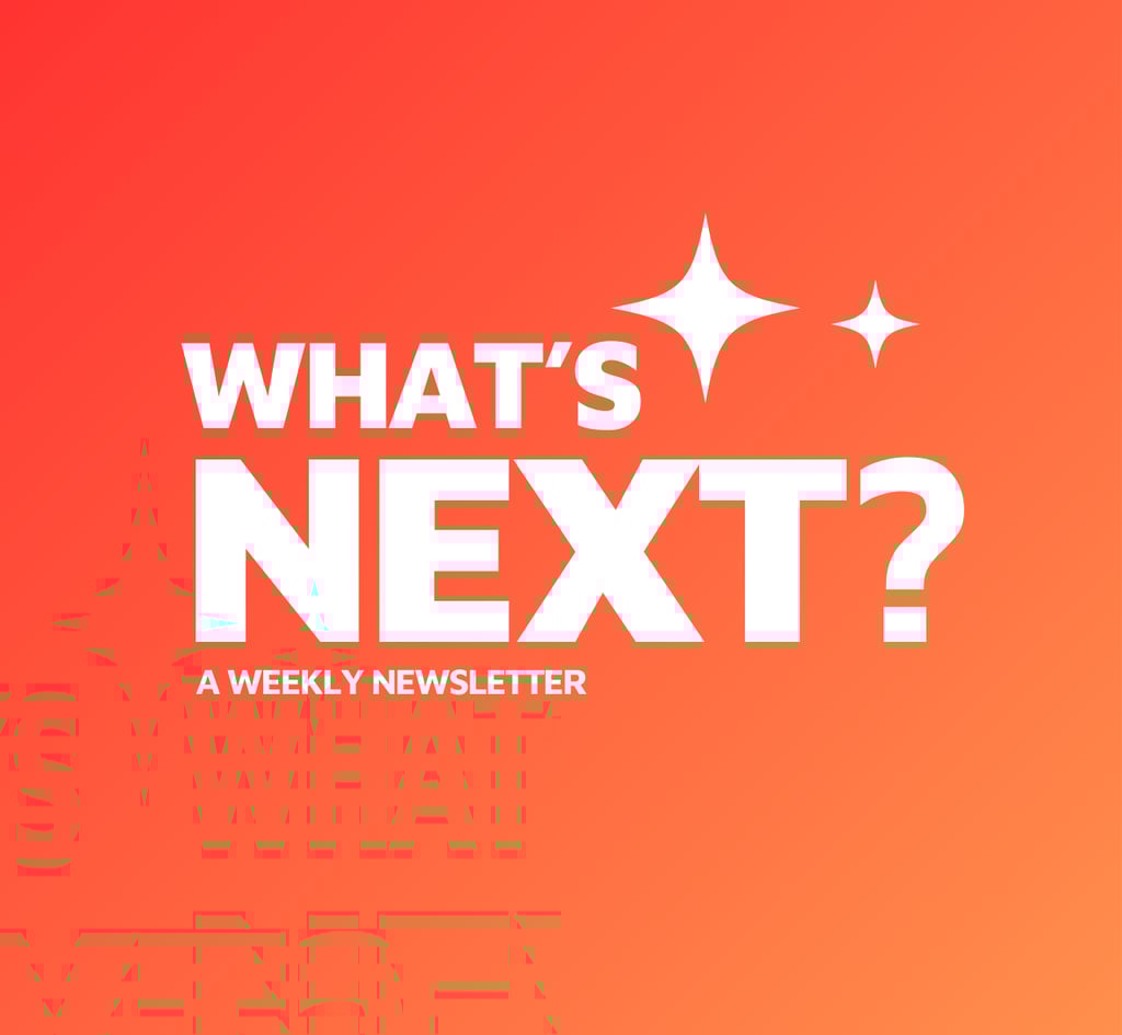 What's Next Newsletter