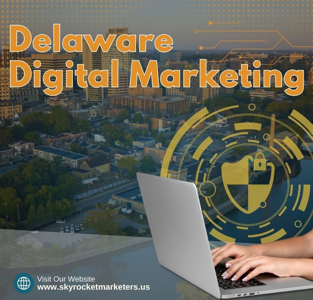 Delaware Digital Marketing Strategies for Business Growth