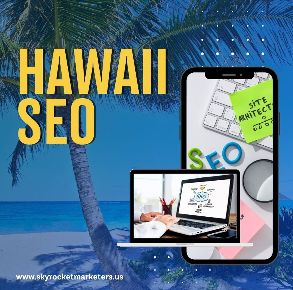 Hawaii SEO Key Factors to Consider for Your Success