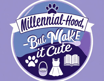 Millennial-Hood, But Make it Cute logo