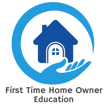 First Time Home Owner Education