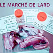 Le marché de lard | Les Camps de l'Amor | Visuel David Noir