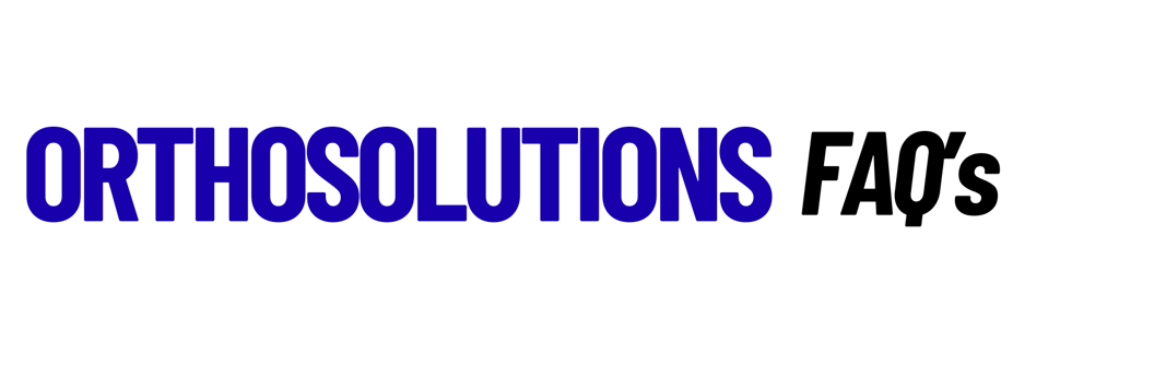 Orthosolutions FAQ's