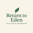 Return to Eden: The Divine Health Blueprint logo