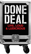 Done Deal - Live, Loud and Ludicrous logo