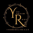 You Dream Roof and Remodeling LLC logo