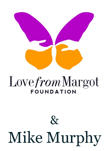 Mike Murphy and the Love from Margot FOUNDATION