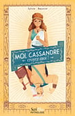 Première de couverture du roman Moi, Cassandre, croyez-moi !