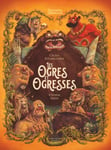 Première de couverture du documentaire Les Ogres et Ogresses