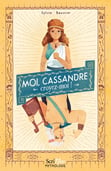 Première de couverture du roman Moi, Cassandre, croyez-moi !