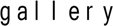 gallery