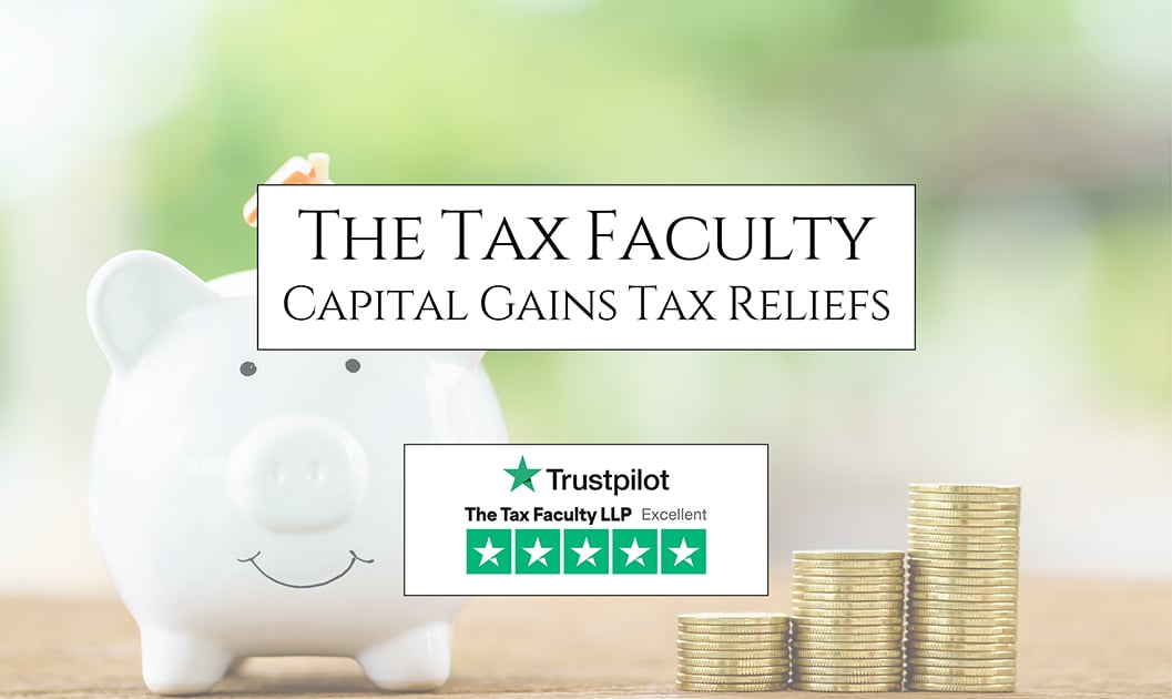 Capital Gains Tax Reliefs UK Guide to UK CGT Benefits The Tax Faculty