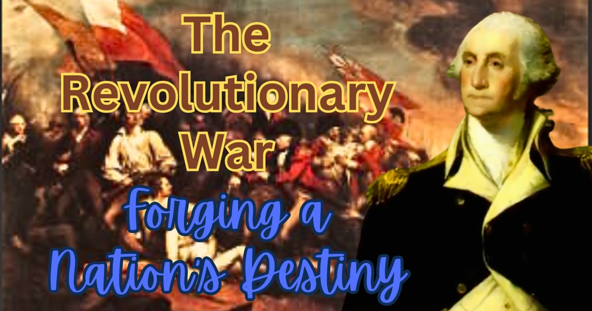 The Revolutionary War a Nation's Destiny Inspired America