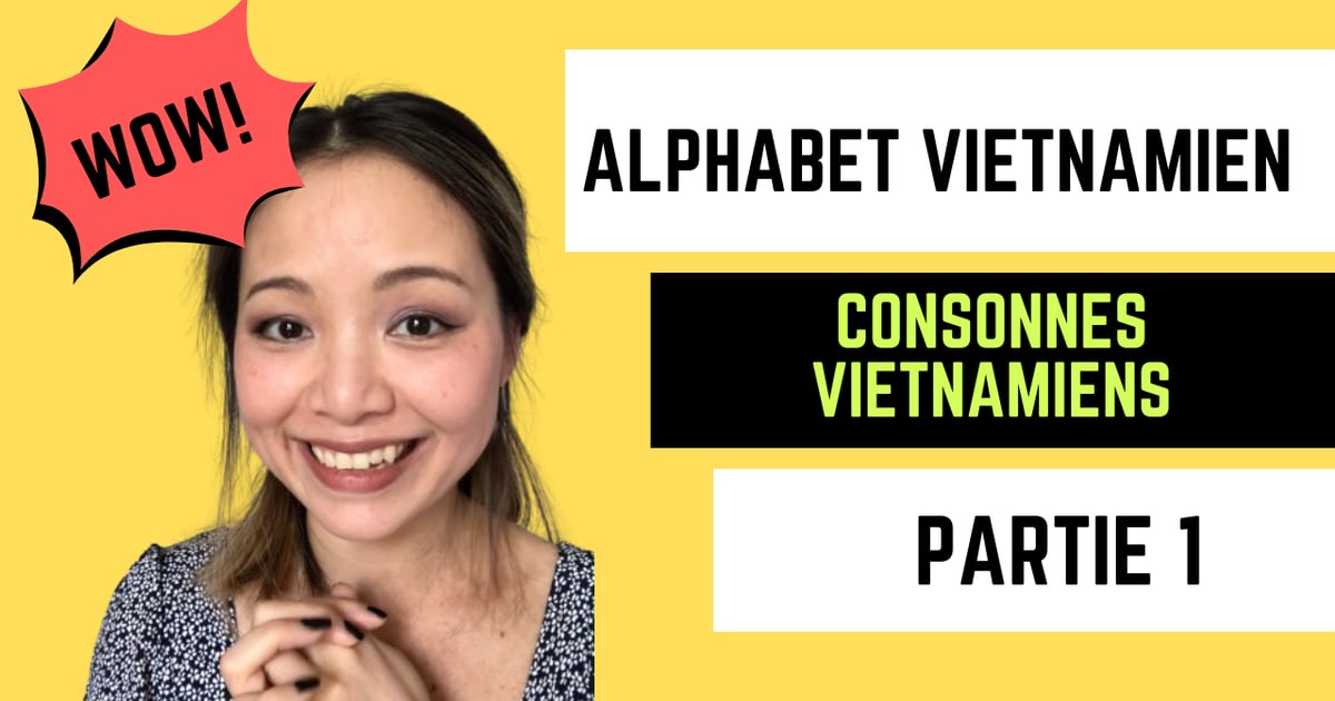Apprendre L alphabet Vietnamien Les Consonnes Partie 1 Cours De apprendre-l-alphabet-vietnamien-les-consonnes-partie-1-cours-de