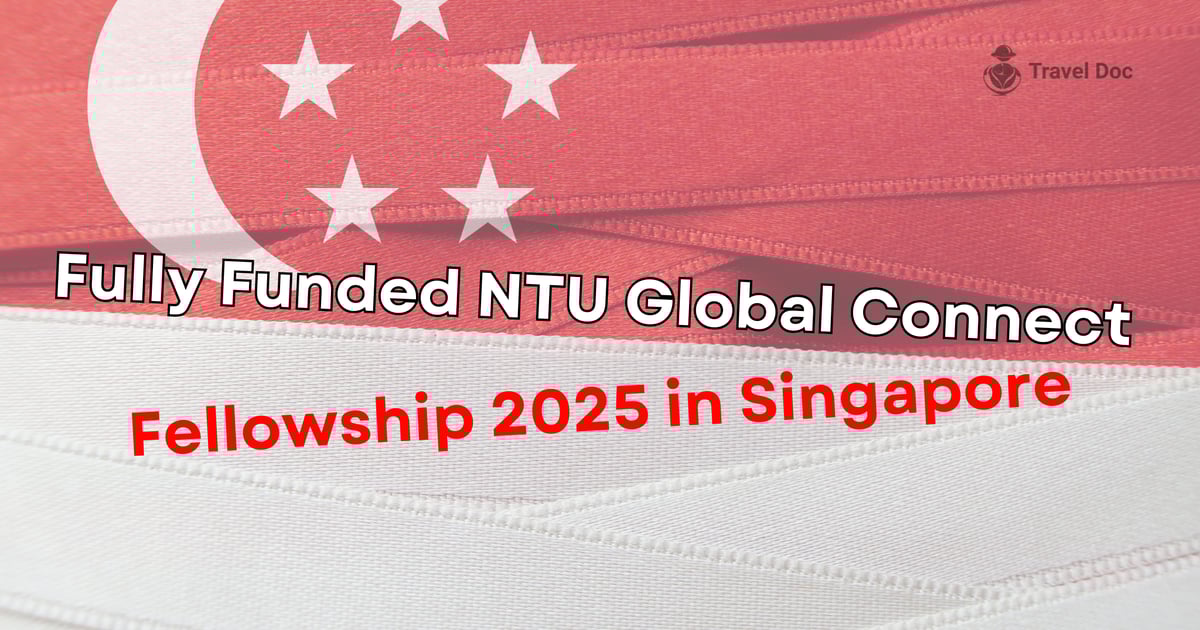 Fully Funded Ntu Global Connect Fellowship 2025 In Singapore Traveldoc Fully Funded Ntu Global Connect Fellowship 2025 In Singapore Traveldoc