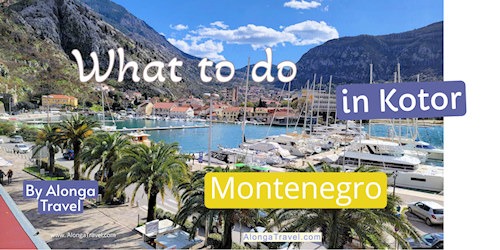 what-to-do-in-kotor-picturesque-city-in-montenegro-alonga-travel