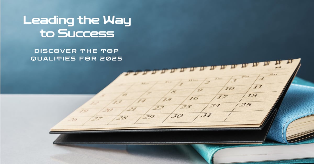 Leadership Qualities That Will Define Success In 2025 Leadership Qualities For 2025 