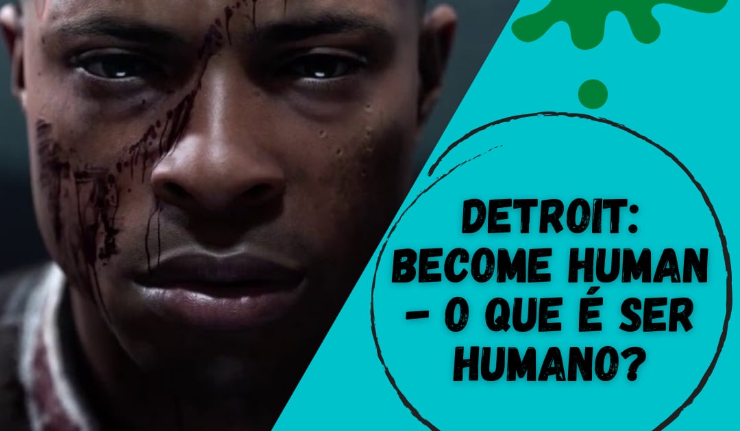 Detroit: Become Human - O que significa ser humano? Antevisão