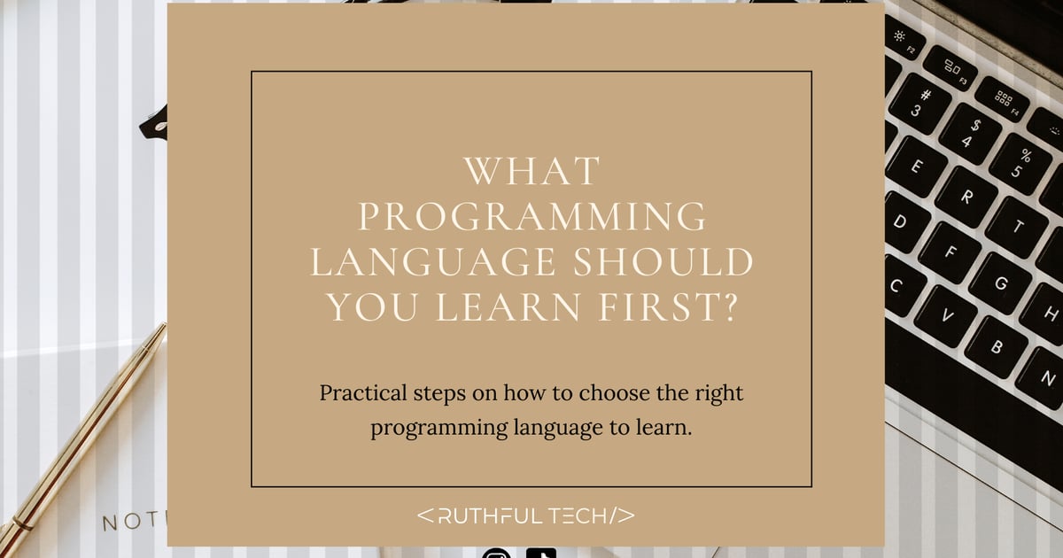 What Programming Language Should You Learn First? | ruthfultech