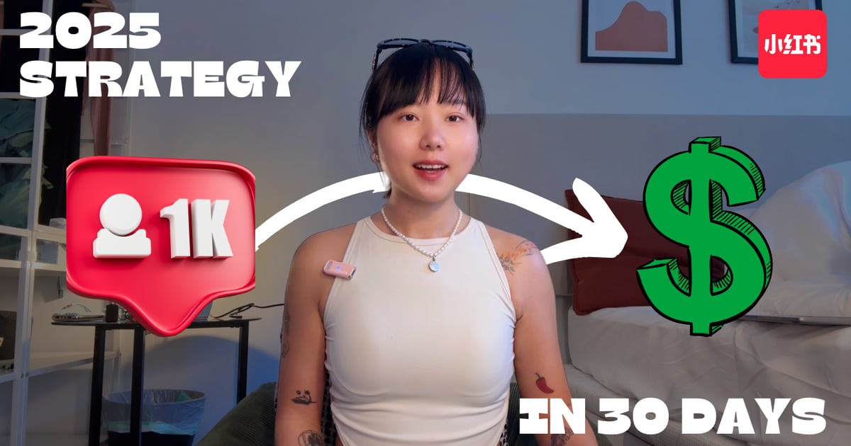 How to Build an Audience & Monetize on RedNote in 30 Days (Step-by-Step ...