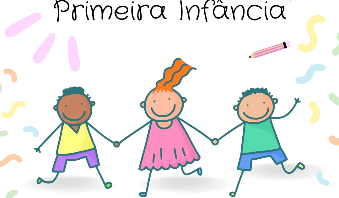 Primeira Infância: Importância no Desenvolvimento Infantil