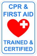 CPR & First Aid trained and certified