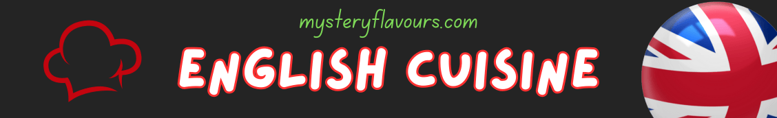 Authentic English Recipes | Ideal Harmony of Sweet, Sour, Bitter & Salty – Mystery Flavours