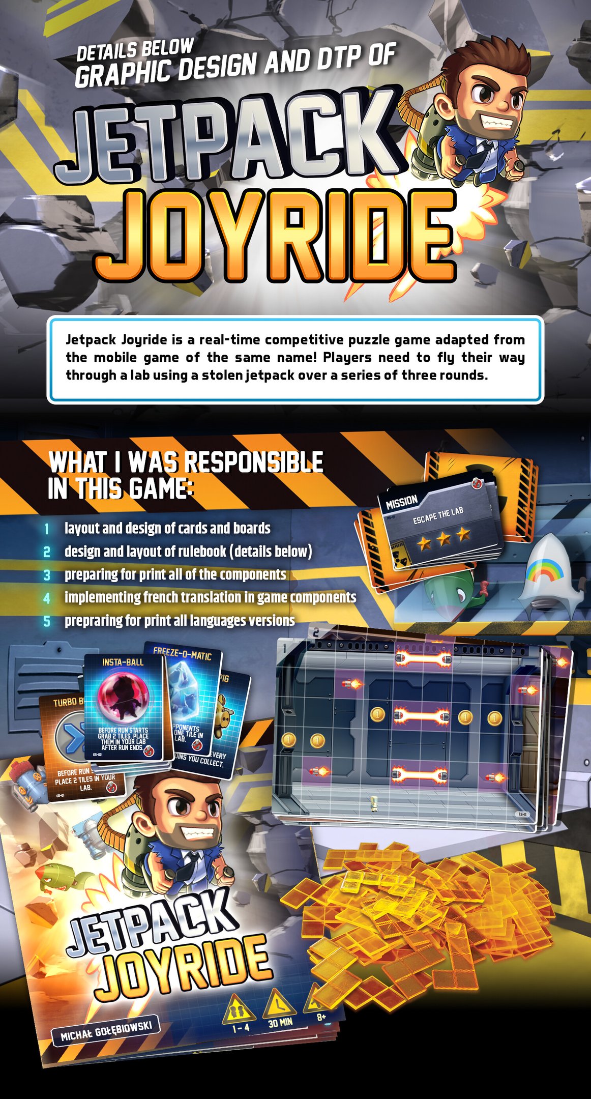 In Jetpack Joyride board game I designed layout or cards, boards, rules, localization to French