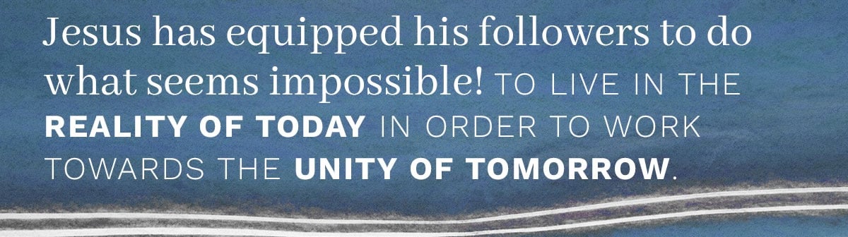 Jesus has equipped his followers to do what seems impossible!