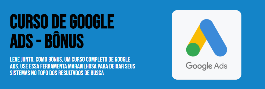 Curso Google ads CRM / Chat-bot / Saas / whatsapp send.