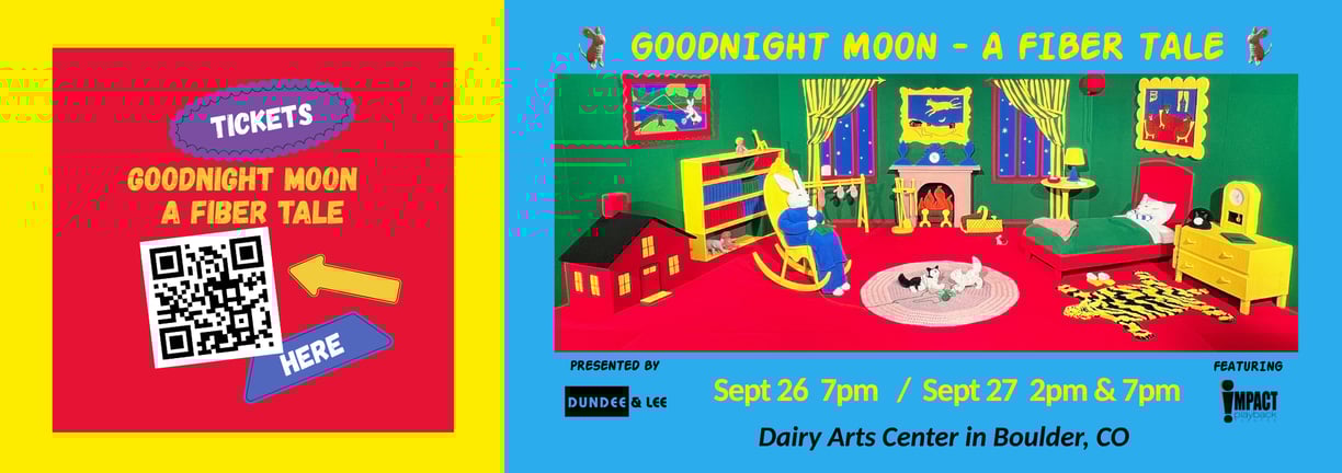 Goodnight Moon - A Fiber Tale tickets on sale at the Dairy Arts Center in Boulder, CO