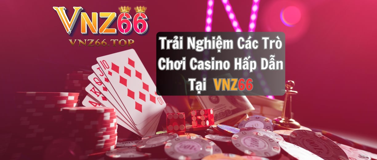 Casino Nhà Cái VNZ66
