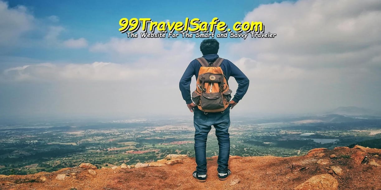 Travel Safety Tips from 99TravelSafe.com - The Website for The Smart and Savvy Traveler!