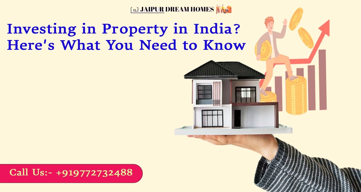 Investing in Property in India? Here's What You Need to Know