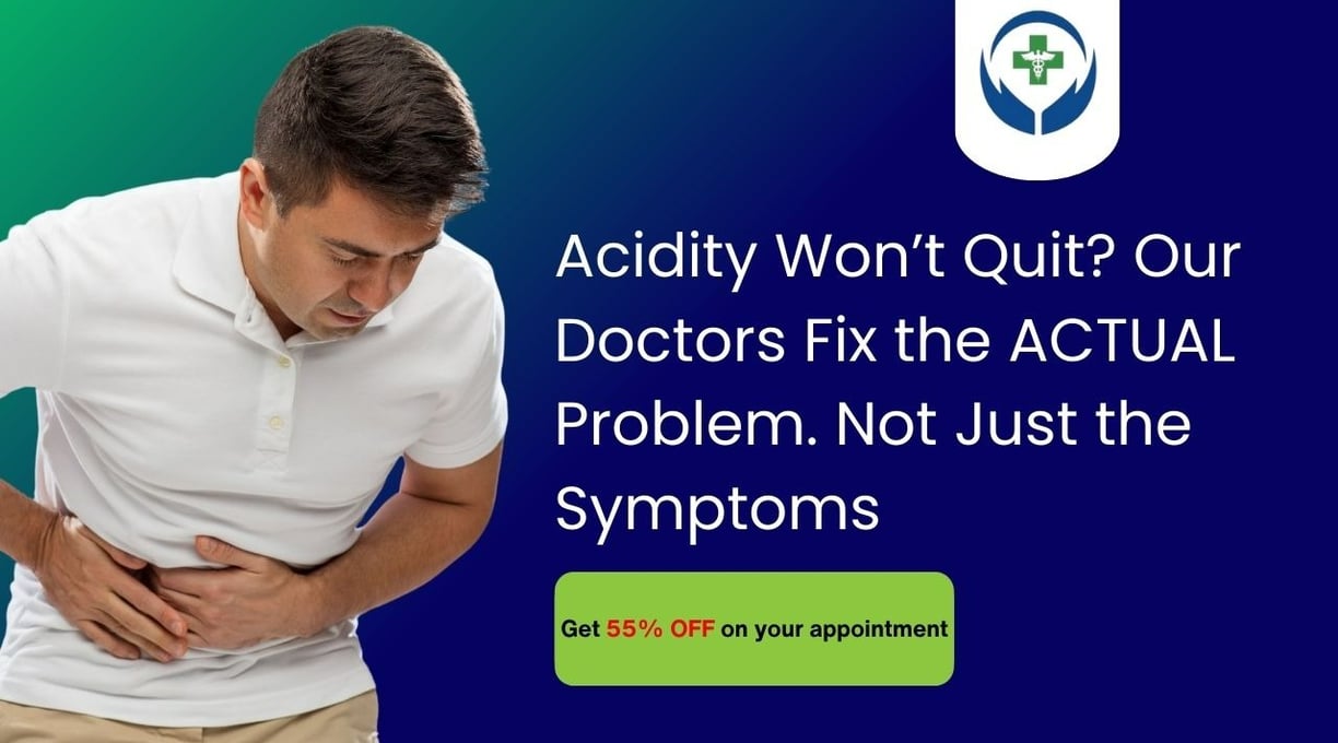 Our doctors fix the root cause of your acidity or gas. Book an appointment now.