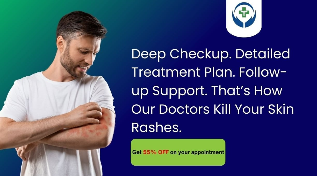 Our doctors will provide you with detailed plans to remove your skin rashes easily.