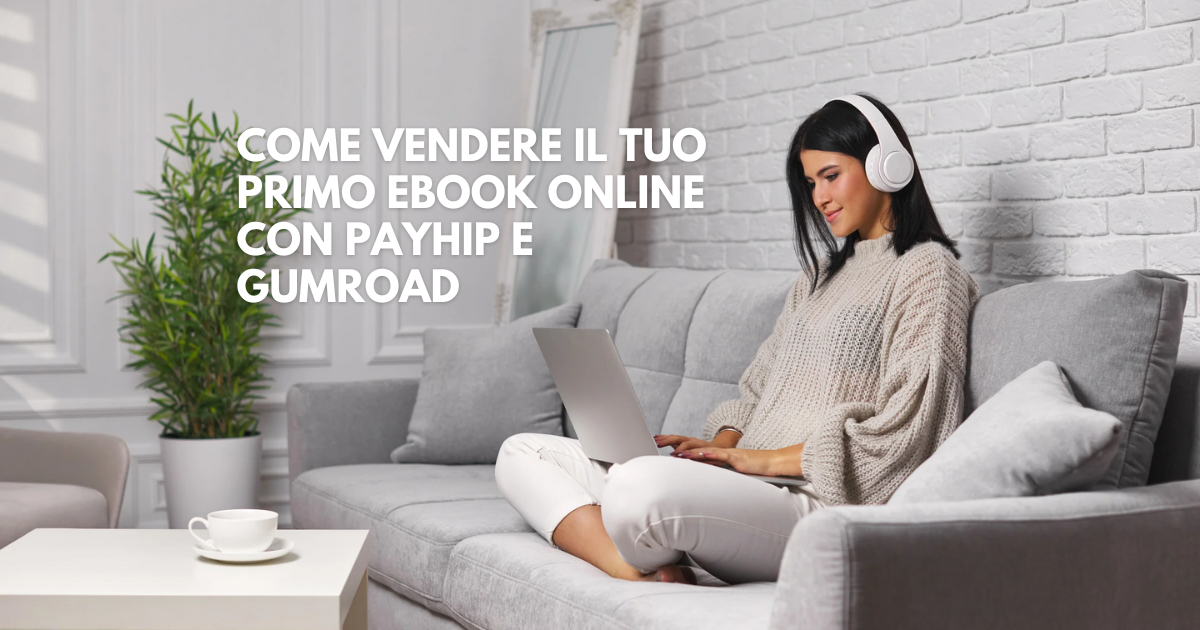 come-vendere-il tuo-primo.prodotto-digitale-gumroad-vs-payhip-png