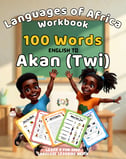 100 Akan (Twi) Words Workbook