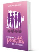 Broché Le club des poulettes en détresse, de Virginie Roger.