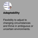 adaptability