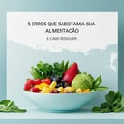 Dicas de Rebeca Silva para evitar erros comuns na alimentação saudável