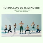 Demonstração de rotina leve de movimento para mulheres com pouco tempo