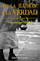 De la Ilusion a la Verdad libro Juan Ojeda S.M. Homa Agnihotra