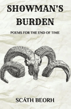 SHOWMAN'S BURDEN by Scath Beorh